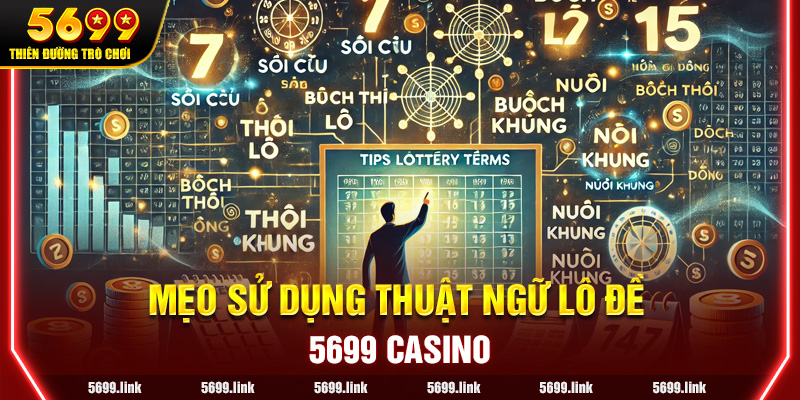 Mẹo sử dụng thuật ngữ để tăng cơ hội thắng